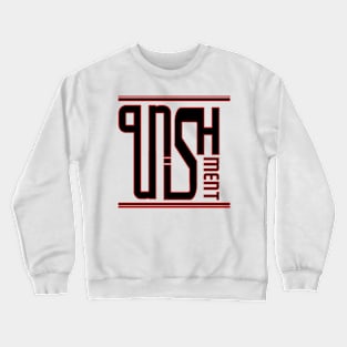 punishment Crewneck Sweatshirt